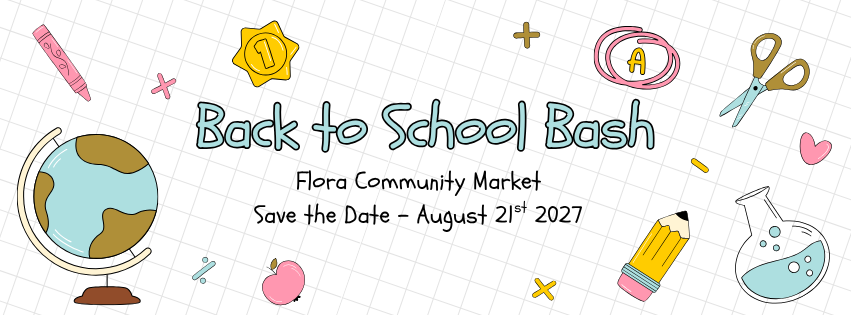 Back to School Bash - Flora Community Market